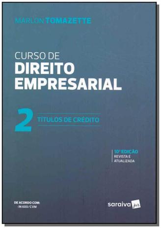 Curso de Direito Empresarial - Vol. 2 - 10Ed/19 - Saraiva Menor preço em Curso de Direito Empresarial - Vol. 2 - 10Ed/19 - Saraiva