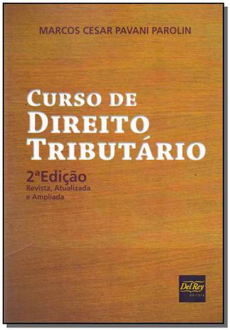 Curso de Direito Tributário - Del rey livraria e editora Menor preço em Curso de Direito Tributário - Del rey livraria e editora