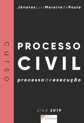 Curso de processo civil: processo de execução - 2ª Edição - 2019 - Editora dplacido Menor preço em Curso de processo civil: processo de execução - 2ª Edição - 2019 - Editora dplacido