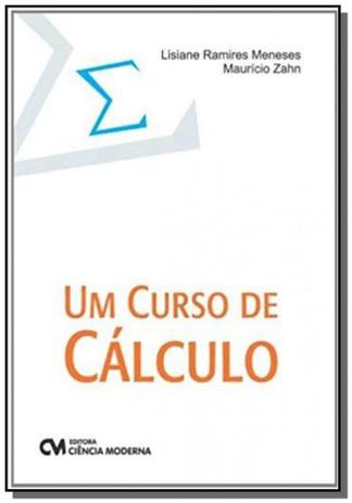 Curso em calculo, um - Ciencia moderna Menor preço em Curso em calculo, um - Ciencia moderna