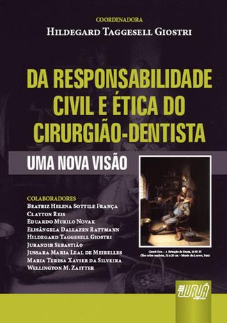Da Responsabilidade Civil e Ética do Cirurgião-Dentista - Juruá Menor preço em Da Responsabilidade Civil e Ética do Cirurgião-Dentista - Juruá