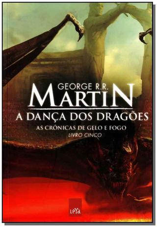 Dança dos Dragões, a - as Crônicas de Gelo e Fogo - Leya Menor preço em Dança dos Dragões, a - as Crônicas de Gelo e Fogo - Leya
