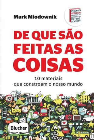 De que são feitas as coisas - Editora blucher Menor preço em De que são feitas as coisas - Editora blucher