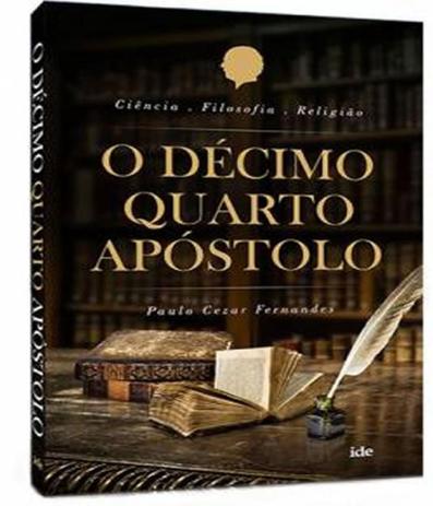Decimo Quarto Apostolo, O - Ide Menor preço em Decimo Quarto Apostolo, O - Ide