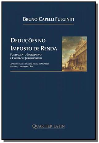 Deducoes no imposto de renda: fundamento normativo - Quartier latin Menor preço em Deducoes no imposto de renda: fundamento normativo - Quartier latin