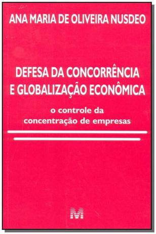 Defesa da concorrência e globalização econômica - 1 ed./2002 Menor preço em Defesa da concorrência e globalização econômica - 1 ed./2002