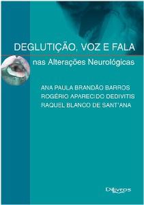 Degluticao Voz E Fala Nas Alteracoes Neurologicas - Di livros Menor preço em Degluticao Voz E Fala Nas Alteracoes Neurologicas - Di livros