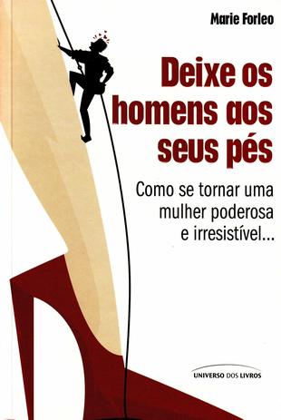 Deixe Os Homens Aos Seus Pes - (Sem Orelhas) - Universo dos livros Menor preço em Deixe Os Homens Aos Seus Pes - (Sem Orelhas) - Universo dos livros