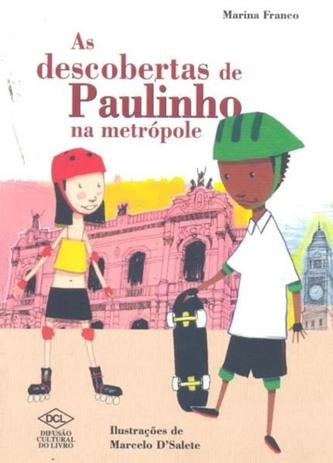 Descobertas de paulinho na metropole, as - Difusao cultural do livro Menor preço em Descobertas de paulinho na metropole, as - Difusao cultural do livro