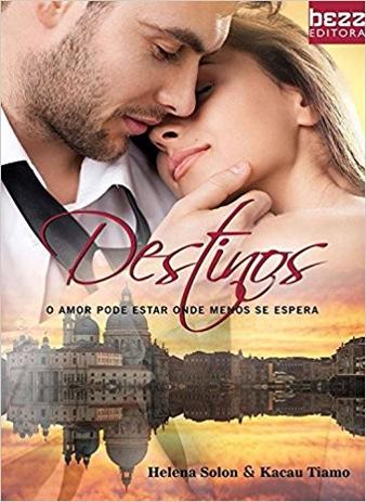 Destinos - O Amor Pode Estar Onde Menos Espera / Solon/Tiamo - Editora bezz Menor preço em Destinos - O Amor Pode Estar Onde Menos Espera / Solon/Tiamo - Editora bezz