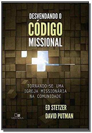 Desvendando o código missional - Lançamento mai/2018 - Vida nova Menor preço em Desvendando o código missional - Lançamento mai/2018 - Vida nova
