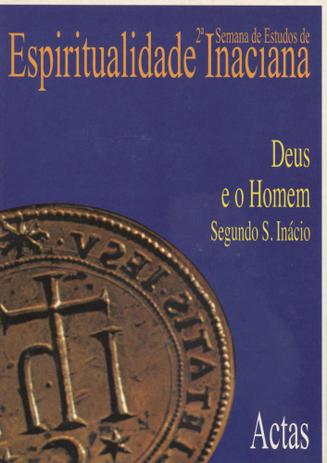 Deus e o homem segundo santo inacio - Editorial ao braga Menor preço em Deus e o homem segundo santo inacio - Editorial ao braga