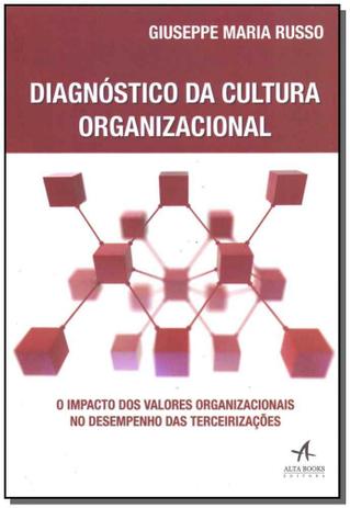 Diagnóstico da Cultura Organizacional - Alta books Menor preço em Diagnóstico da Cultura Organizacional - Alta books