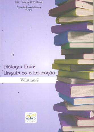 Diálogos Entre Linguística e Educação - Volume 02 - Edifurb Menor preço em Diálogos Entre Linguística e Educação - Volume 02 - Edifurb