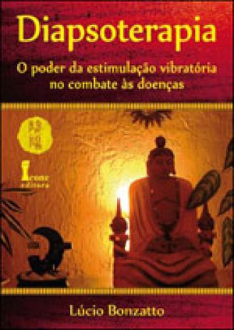 Diapsoterapia - o poder da estimulaçao vibratoria no combate as doenças - Icone Menor preço em Diapsoterapia - o poder da estimulaçao vibratoria no combate as doenças - Icone