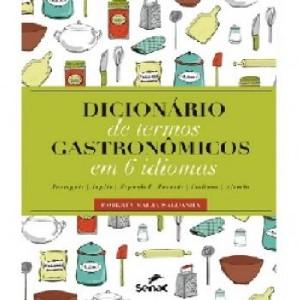 Dicionario De Termos Gastronomicos Em 6 Idiomas / Saldanha - Senac rio Menor preço em Dicionario De Termos Gastronomicos Em 6 Idiomas / Saldanha - Senac rio