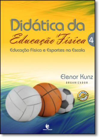 Didática da Educação Física: Educação Física e Esportes na Escola - Vol.4 - Unijui Menor preço em Didática da Educação Física: Educação Física e Esportes na Escola - Vol.4 - Unijui