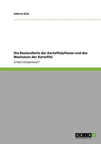 Die Bestandteile Der Kartoffelpflanze Und Das Wachstum Der Kartoffel Grin Publishing Outros Livros Magazine Luiza