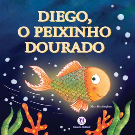 Diego, o Peixinho Dourado - Ciranda cultural Menor preço em Diego, o Peixinho Dourado - Ciranda cultural