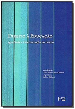 Direito a educacao: igualdade e discriminacao no e - Edusp Menor preço em Direito a educacao: igualdade e discriminacao no e - Edusp