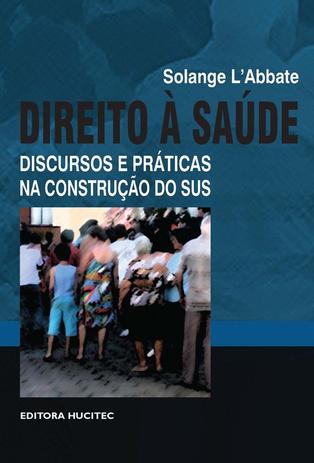 Direito à saúde: discursos e práticas na construção do SUS - Hucitec Menor preço em Direito à saúde: discursos e práticas na construção do SUS - Hucitec
