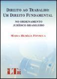 Direito ao Trabalho: Um Direito Fundamental - Ltr Menor preço em Direito ao Trabalho: Um Direito Fundamental - Ltr