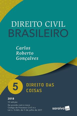 Direito Civil Brasileiro Vol. 5 Direito das Coisas 13ª Ed - 2018 - Saraiva Menor preço em Direito Civil Brasileiro Vol. 5 Direito das Coisas 13ª Ed - 2018 - Saraiva
