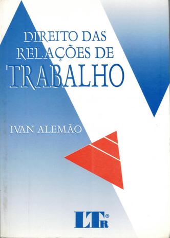 Direito Das Relacoes De Trabalho - Ltr Menor preço em Direito Das Relacoes De Trabalho - Ltr