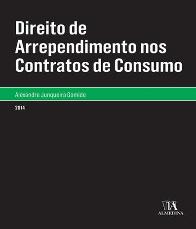 Direito De Arrependimento Nos Contratos De Consumo - Almedina Menor preço em Direito De Arrependimento Nos Contratos De Consumo - Almedina