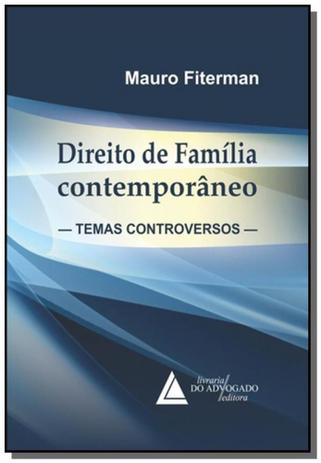 Direito de familia contemporaneo: temas controvers - Livraria do advogado Menor preço em Direito de familia contemporaneo: temas controvers - Livraria do advogado