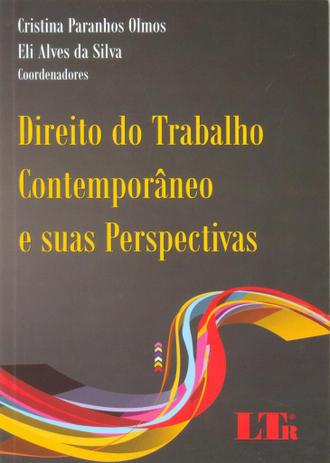 Direito do Trabalho Contemporâneo e suas Perspectivas - Ltr Menor preço em Direito do Trabalho Contemporâneo e suas Perspectivas - Ltr