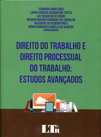 Direito do Trabalho e Direito Processual do Trabalho: Estudos Avançados - Ltr Menor preço em Direito do Trabalho e Direito Processual do Trabalho: Estudos Avançados - Ltr