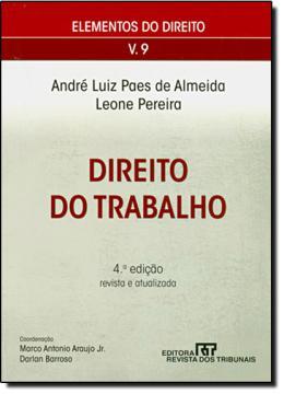 DIREITO DO TRABALHO - VOL. 9 - 4ª ED - Revista dos tribunais Menor preço em DIREITO DO TRABALHO - VOL. 9 - 4ª ED - Revista dos tribunais