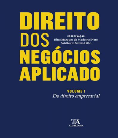 Direito Dos Negocios Aplicado - Do Direito Empresarial - Vol I - Almedina Menor preço em Direito Dos Negocios Aplicado - Do Direito Empresarial - Vol I - Almedina
