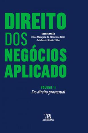 Direito dos negocios aplicado - volume ii do direito processual - Almedina brasil Menor preço em Direito dos negocios aplicado - volume ii do direito processual - Almedina brasil