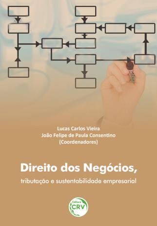 Direito dos Negócios, Tributação e Sustentabilidade Empresarial - Crv Menor preço em Direito dos Negócios, Tributação e Sustentabilidade Empresarial - Crv