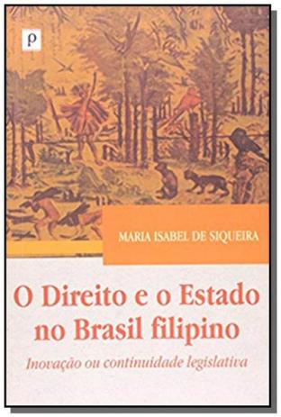 Direito e o estado do brasil filipino, o - Paco editorial Menor preço em Direito e o estado do brasil filipino, o - Paco editorial