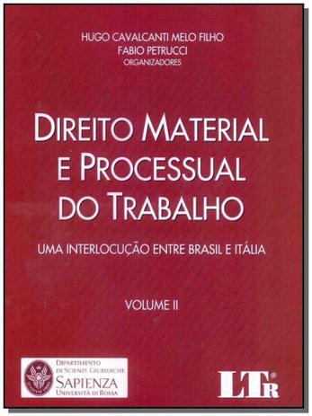 Direito Material e Processual do Trabalho - Vol. II - 01Ed/18 - Ltr editora Menor preço em Direito Material e Processual do Trabalho - Vol. II - 01Ed/18 - Ltr editora