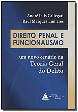 Direito penal e funcionalismo 01 - Livraria do advogado Menor preço em Direito penal e funcionalismo 01 - Livraria do advogado