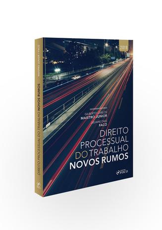 Direito processual do trabalho: novos rumos - 1ª edição - 2019 Menor preço em Direito processual do trabalho: novos rumos - 1ª edição - 2019