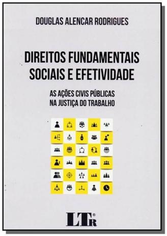 Direitos fundamentais sociais e efetividade - Ltr Menor preço em Direitos fundamentais sociais e efetividade - Ltr