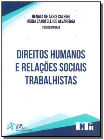 Direitos humanos e rel.soc.trabalhistas - 01ed/18 - Ltr Menor preço em Direitos humanos e rel.soc.trabalhistas - 01ed/18 - Ltr