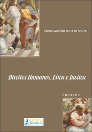 Direitos humanos, etica e justiça - Letras juridicas Menor preço em Direitos humanos, etica e justiça - Letras juridicas