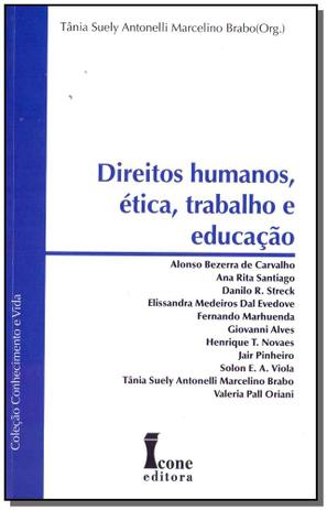 Direitos Humanos, Ética, Trabalho e Educação - 01Ed/14 - Icone Menor preço em Direitos Humanos, Ética, Trabalho e Educação - 01Ed/14 - Icone