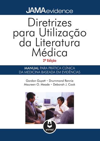 Diretrizes para Utilização da Literatura Médica - Manual para Prática da Medicina Baseada em Evidências Menor preço em Diretrizes para Utilização da Literatura Médica - Manual para Prática da Medicina Baseada em Evidências