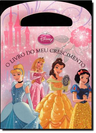 Disney Princesa: O Livro do Meu Crescimento - Vergara riba Menor preço em Disney Princesa: O Livro do Meu Crescimento - Vergara riba