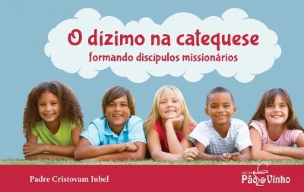 Dizimo na catequese, o - Pao e vinho é boa?