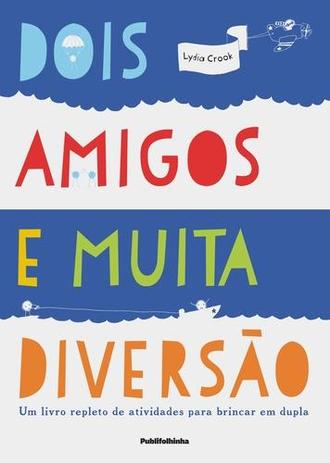 Dois Amigos e Muita Diversao - um Livro Repleto - Publifolha editora Menor preço em Dois Amigos e Muita Diversao - um Livro Repleto - Publifolha editora