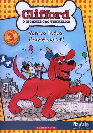 DVD Clifford - Vamos Todos Comemorar - Sonopress Menor preço em DVD Clifford - Vamos Todos Comemorar - Sonopress