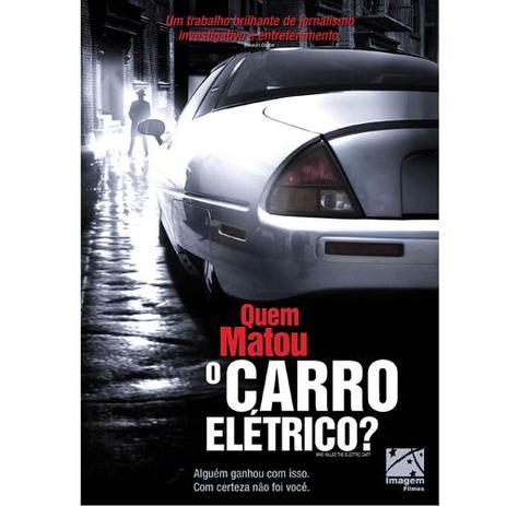 DVD - Quem Matou o Carro Elétrico - Imagem filmes Menor preço em DVD - Quem Matou o Carro Elétrico - Imagem filmes